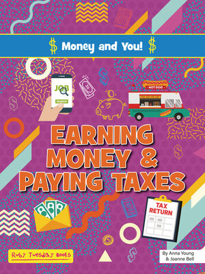 cover image of Earning Money and Paying Taxes